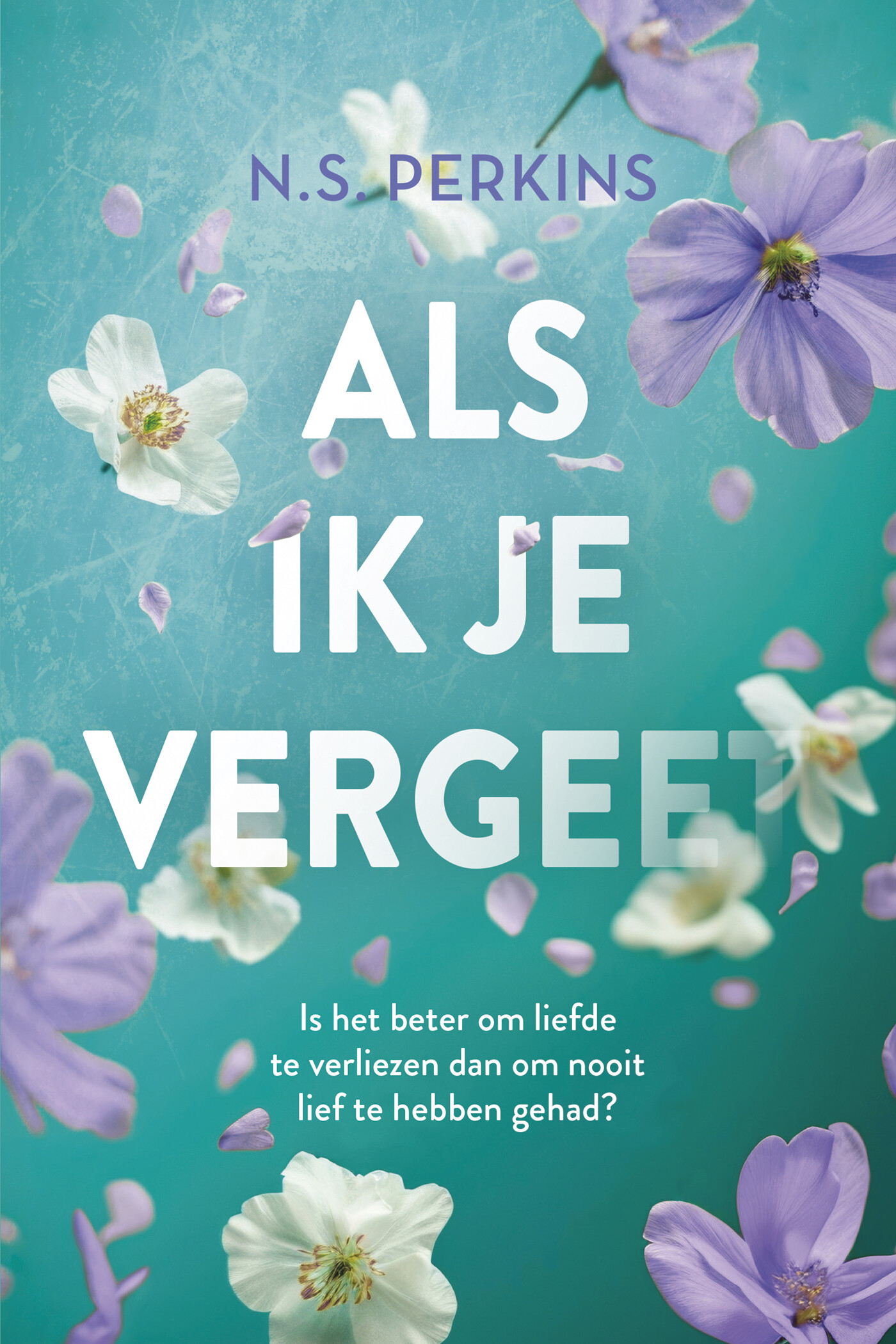 N.S. Perkins Als Ik Je Vergeet thumbnail