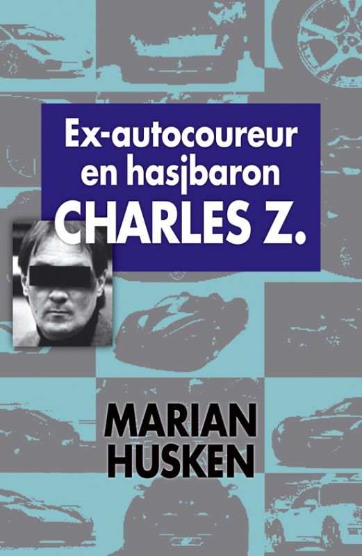 boekenbalie_9789022551127_cover Ex-autocoureur en hasjbaron Charles Z.