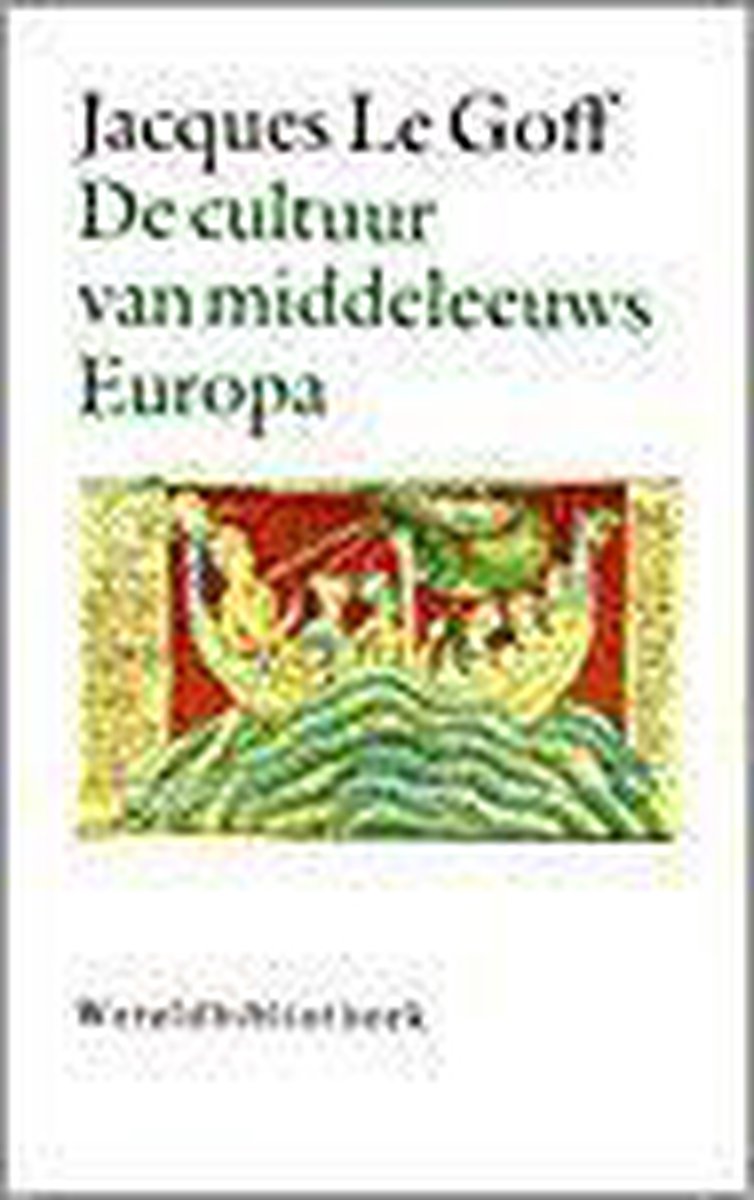 De cultuur van middeleeuws Europa | Jacques le Goff