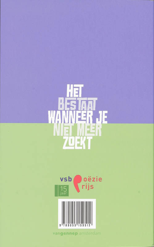 Het bestaat wanneer je niet meer zoekt achterkant