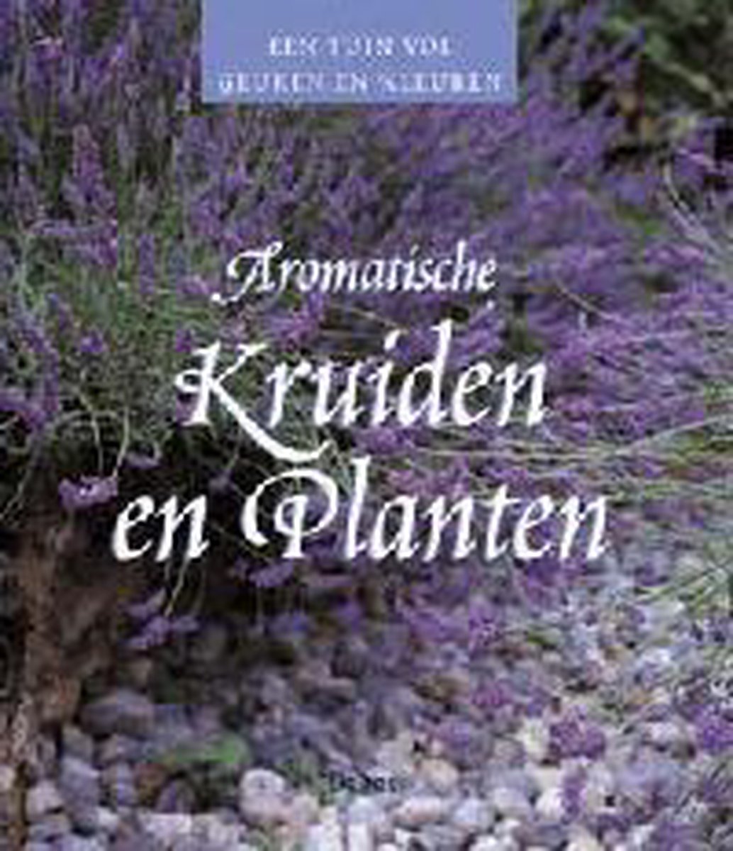 Aromatische kruiden en planten / Een tuin vol geuren en kleuren / 62