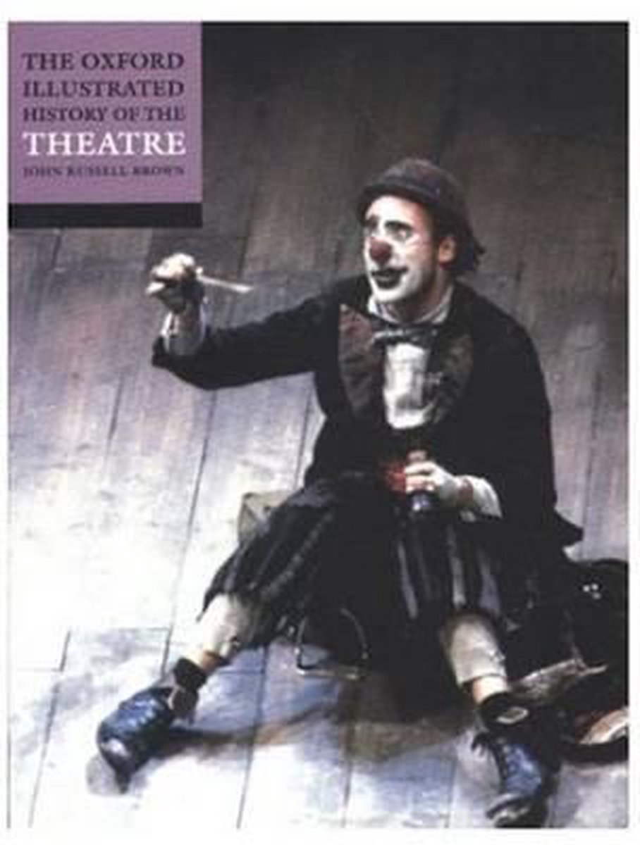 The Oxford Illustrated History of Theatre