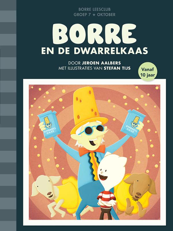 Borre en de dwarrelkaas / Groep 7 oktober / De Gestreepte Boekjes