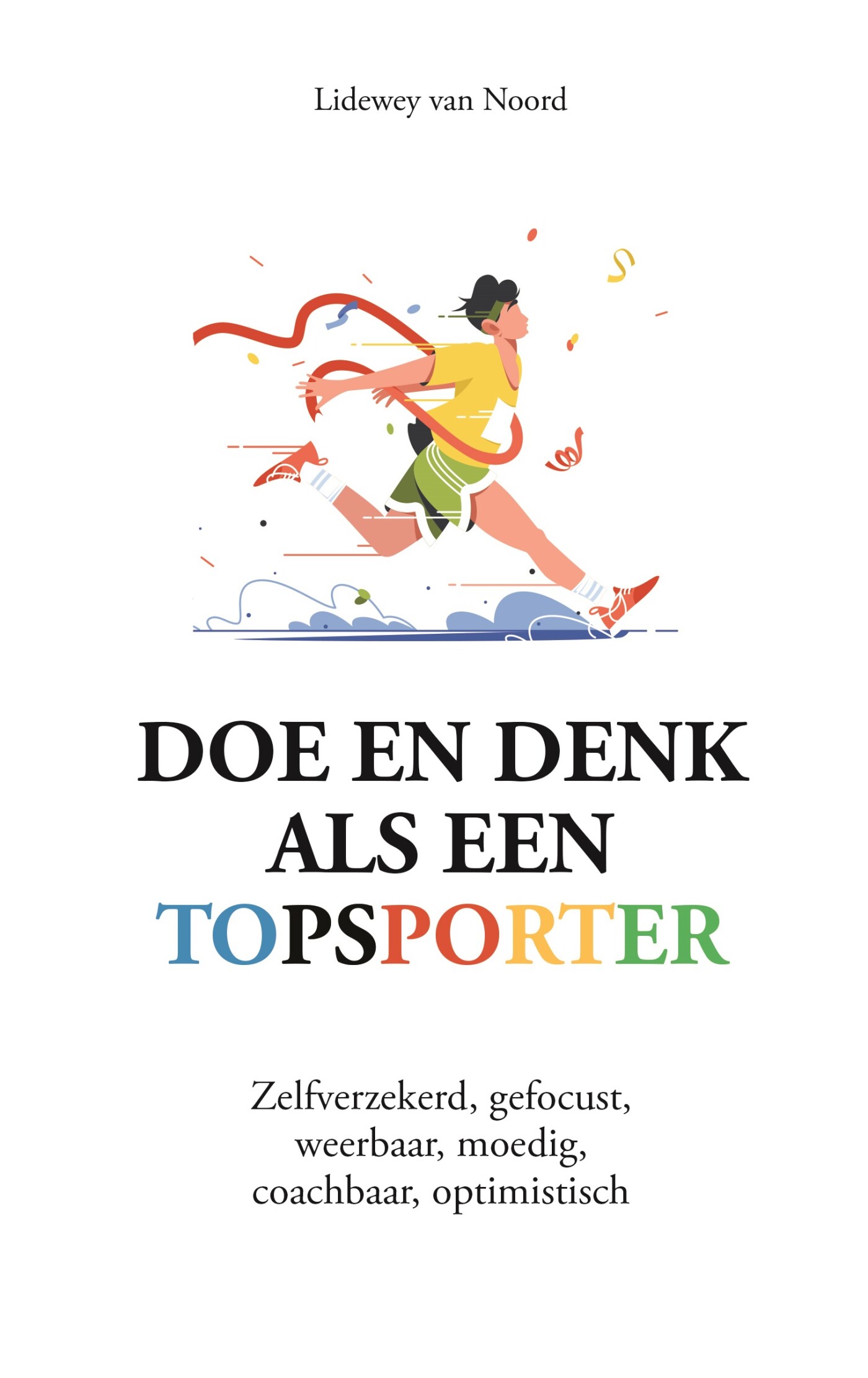 Doe en denk als een topsporter / Doe en denk als