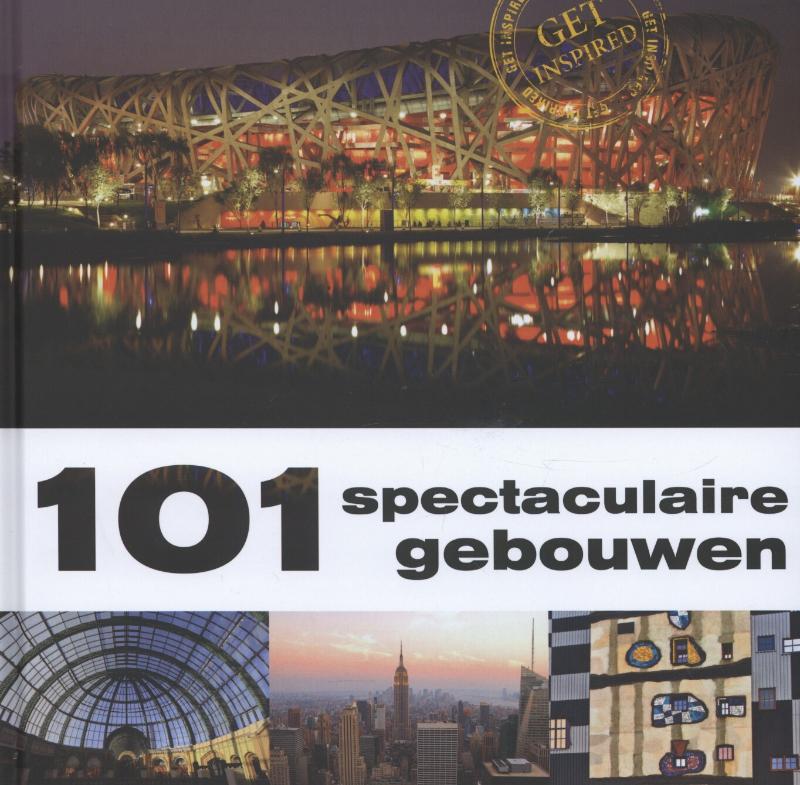 101 spectaculaire gebouwen / 101