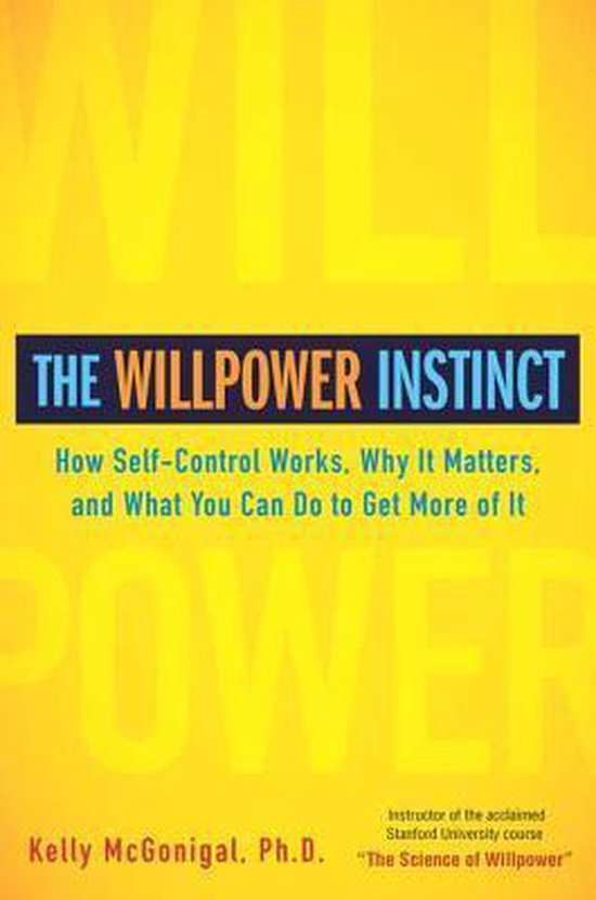Kelly Mcgonigal The Willpower Instinct thumbnail
