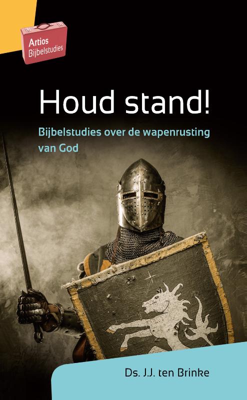 J.J. ten Brinke Houd Stand! / Artios Bijbelstudies