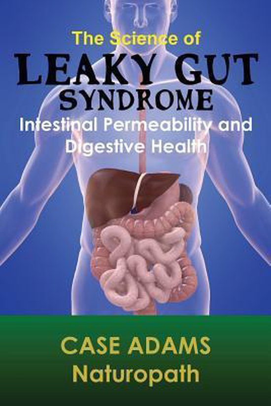 The Science of Leaky Gut Syndrome