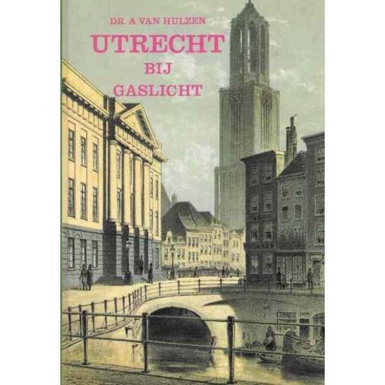 Utrecht bij gaslicht