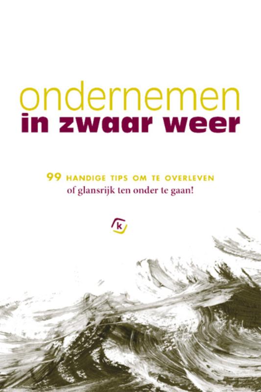 Ondernemen in zwaar weer