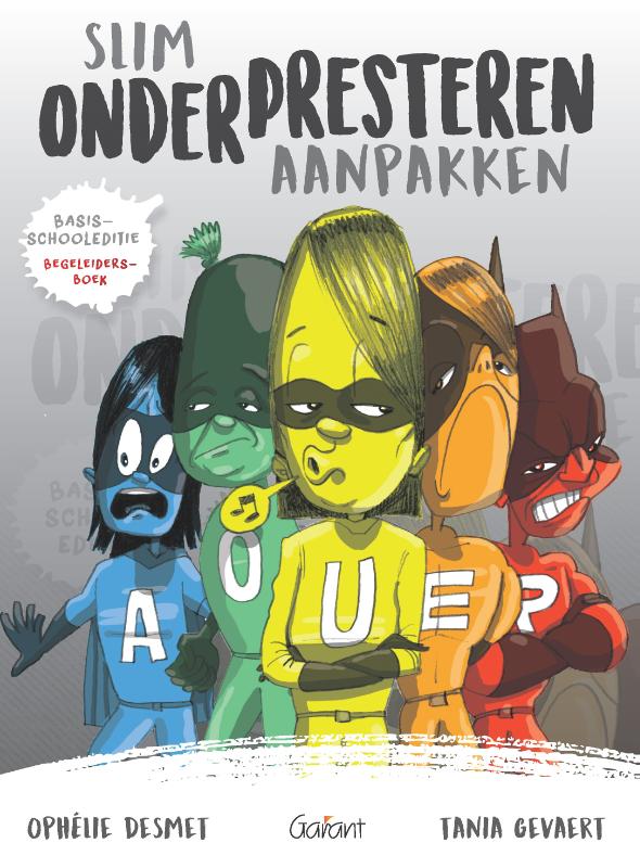 Ophélie Desmet Slim Onderpresteren Aanpakken / Begeleidersboek / Slim Onderpresteren Aanpakken