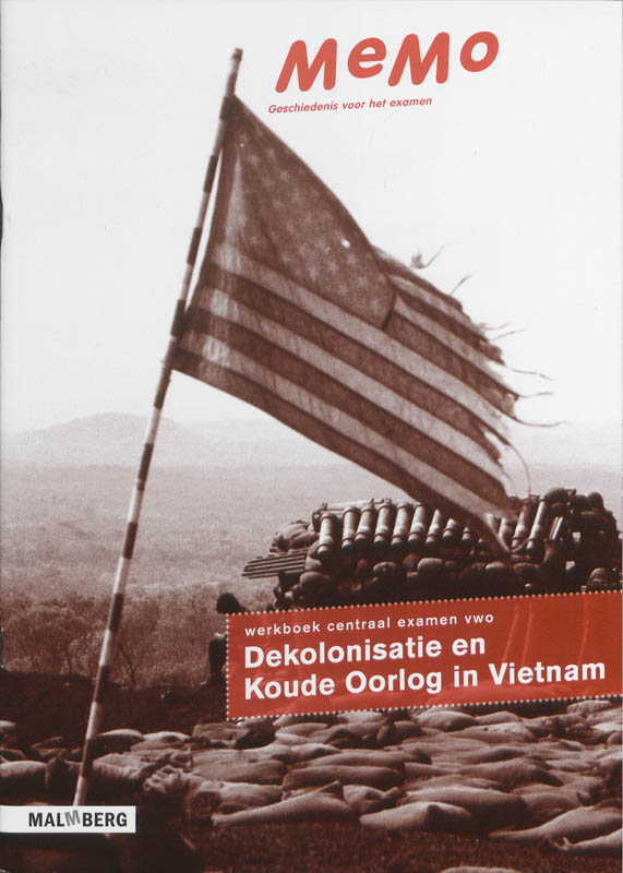 Memo Dekolonisatie en Koude Oorlog in Vietnam (2010-2011) Vwo Werkboek