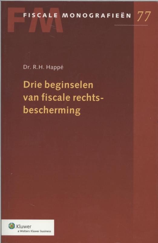 Drie beginselen van fiscale rechtsbescherming / Fiscale monografieën / 77