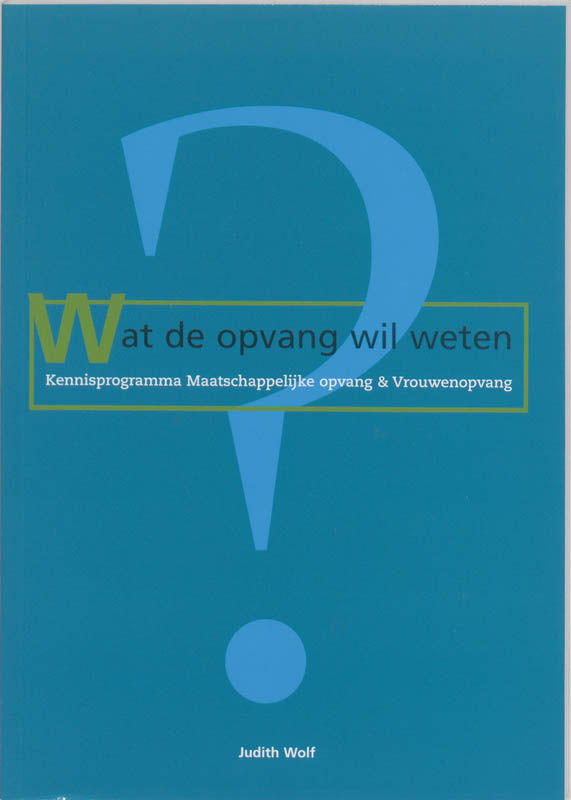 Wat de opvang wil weten