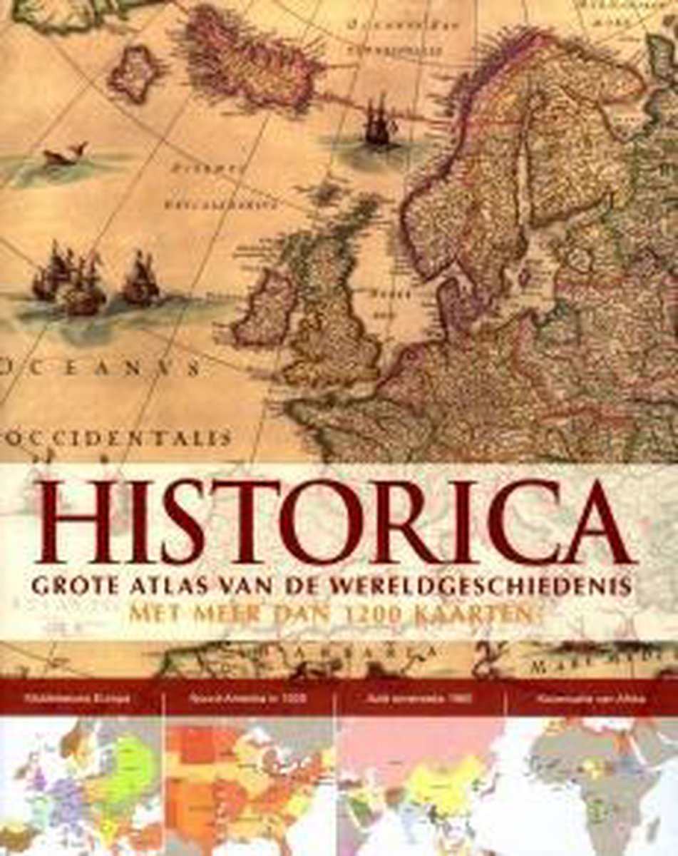 Historica: Grote Atlas van de Wereldgeschiedenis