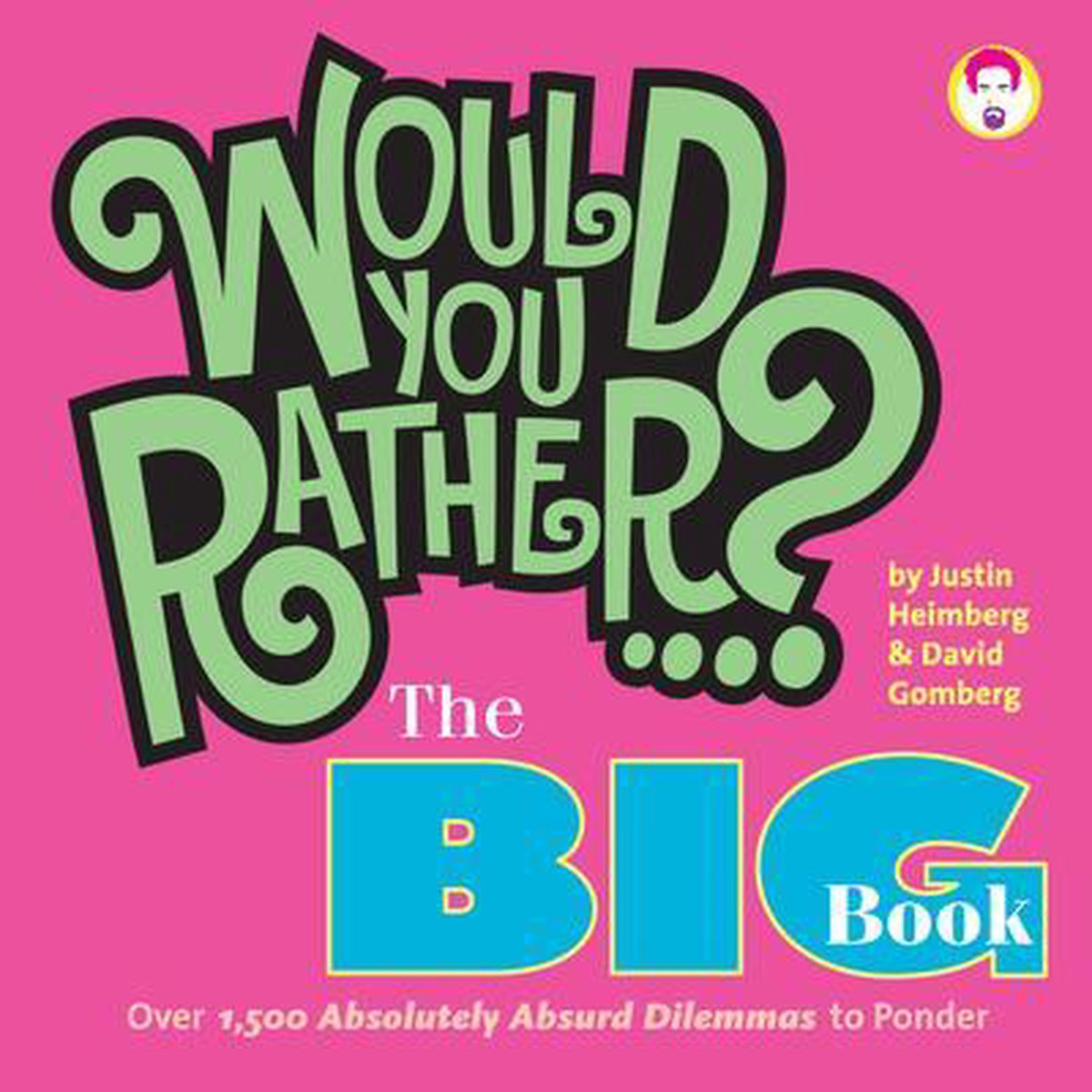 Would You Rather...? The Big Book