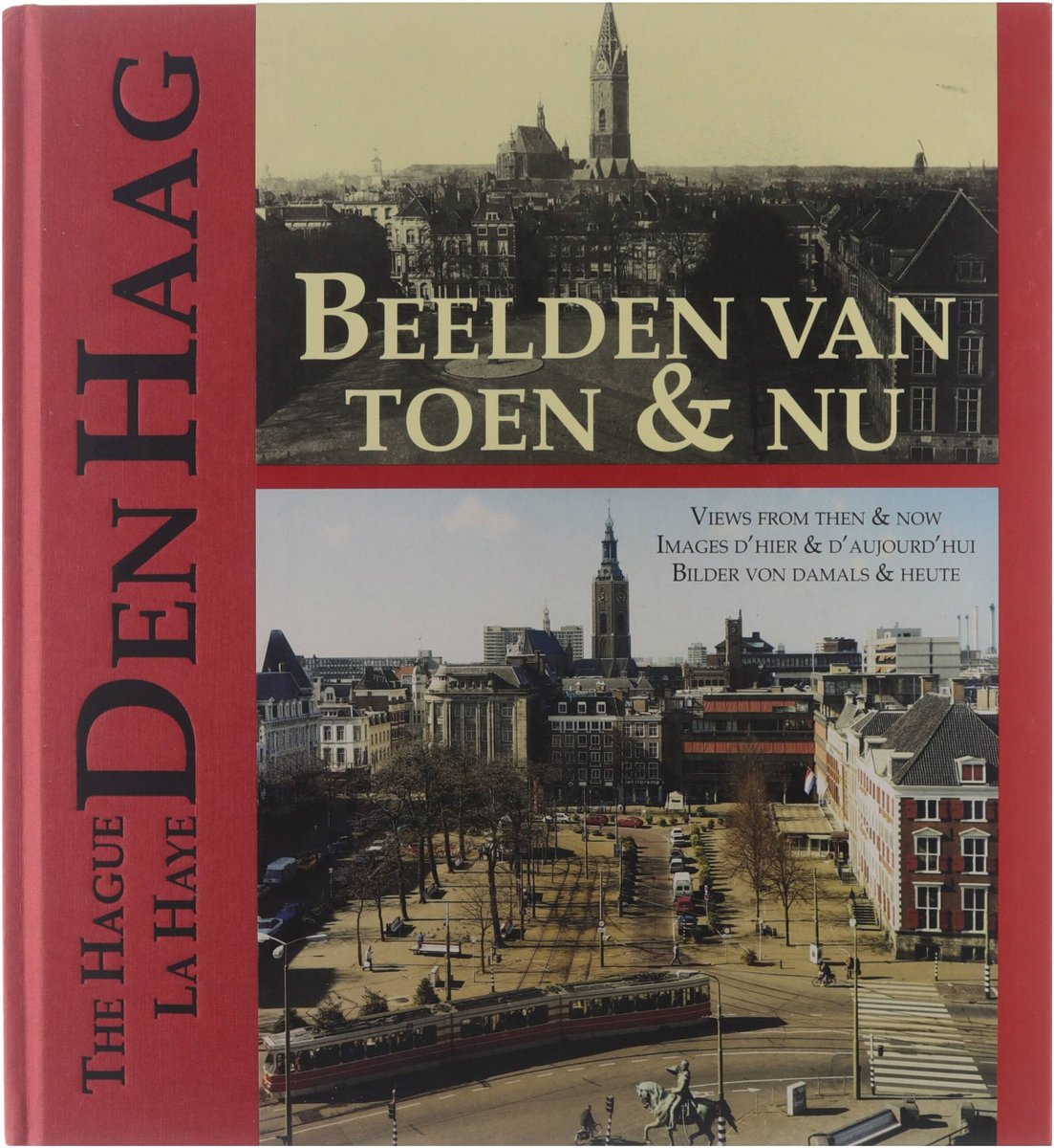 Den Haag beelden van toen en nu [4-talig]