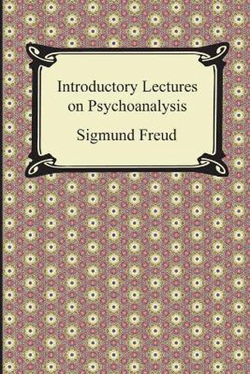 Introductory Lectures on Psychoanalysis