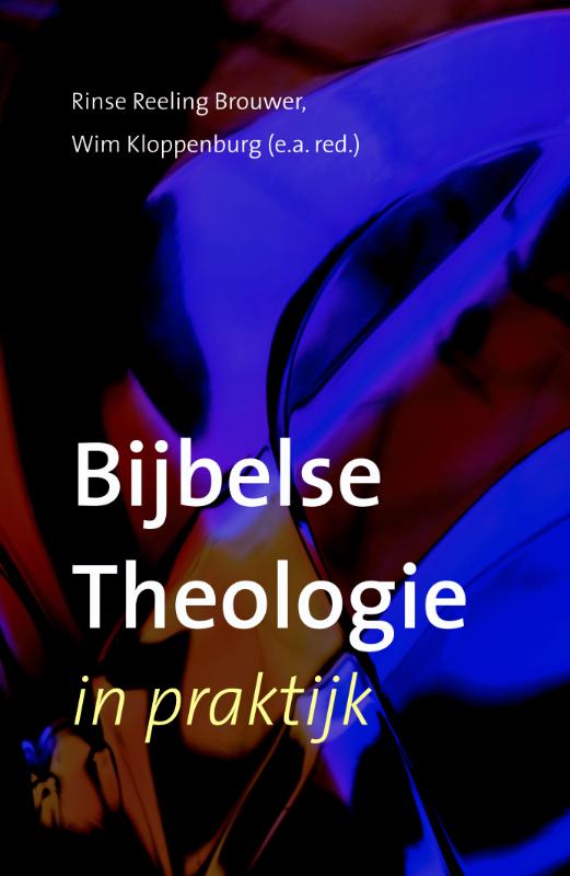 Bijbelse Theologie In De Praktijk