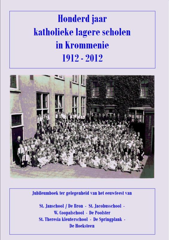 Honderd jaar katholieke lagere scholen in Krommenie 1912-2012