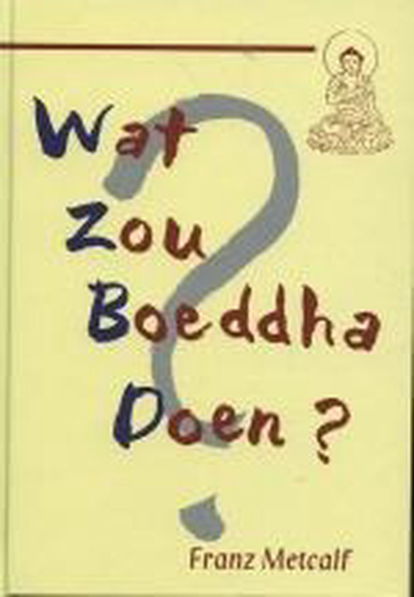 Wat Zou Boeddha Doen