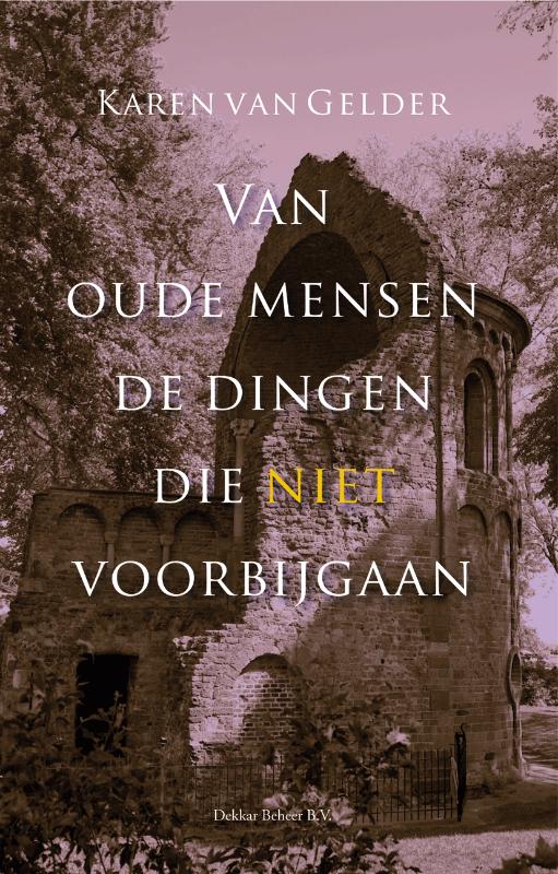 Van oude mensen de dingen die niet voorbijgaan