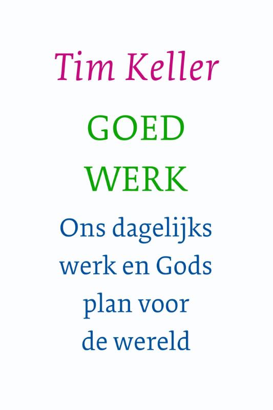 Tim Keller Goed Werk thumbnail