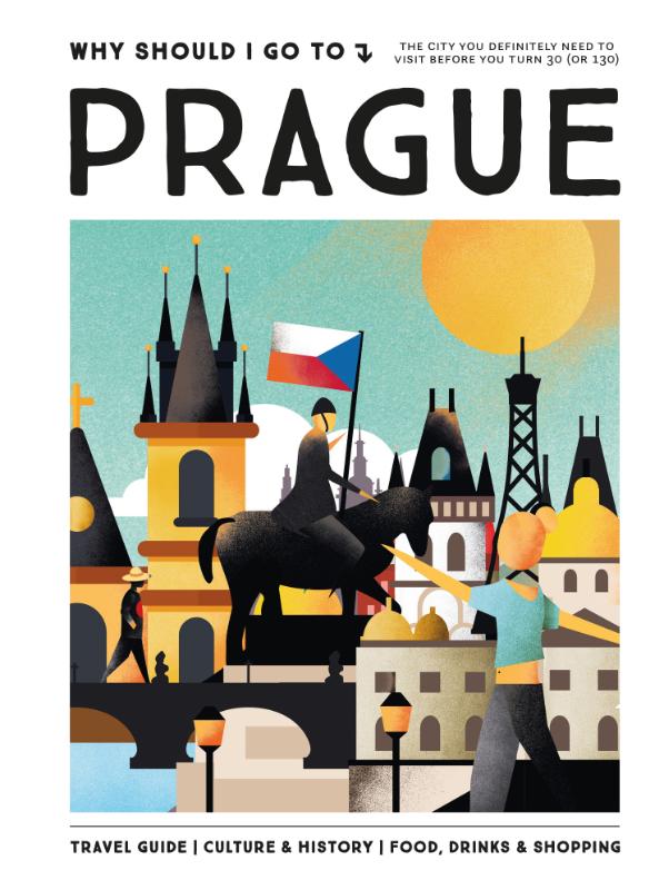 Why Should I Go To Prague / Why Should I Go To