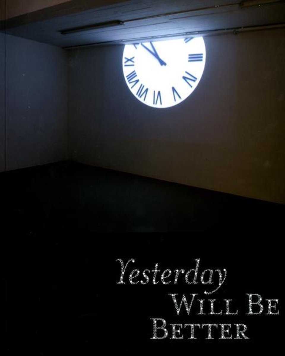 Yesterday Will be Better