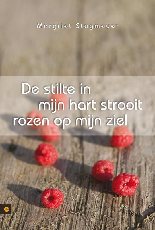 De stilte in mijn hart strooit rozen op mijn ziel