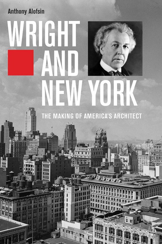 Wright & New York Making America’s Archi