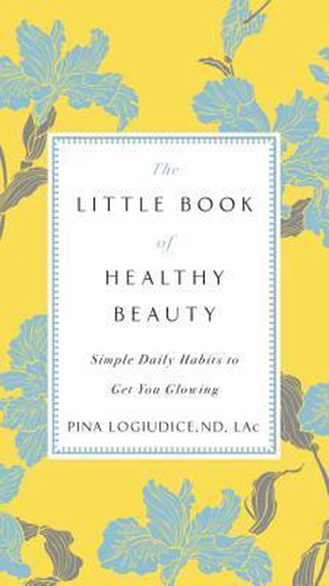 The Little Book of Healthy Beauty