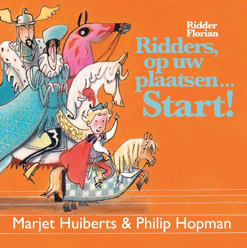 Ridders, op uw plaatsen start! / Ridder Florian