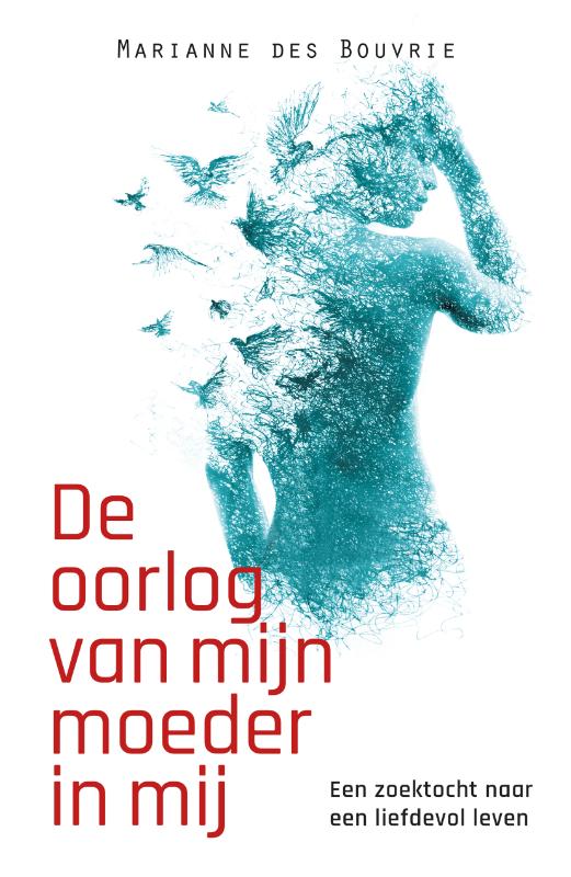 De oorlog van mijn moeder in mij