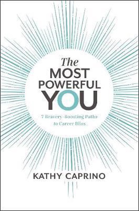 Most Powerful You 7 BraveryBoosting Paths to Career Bliss