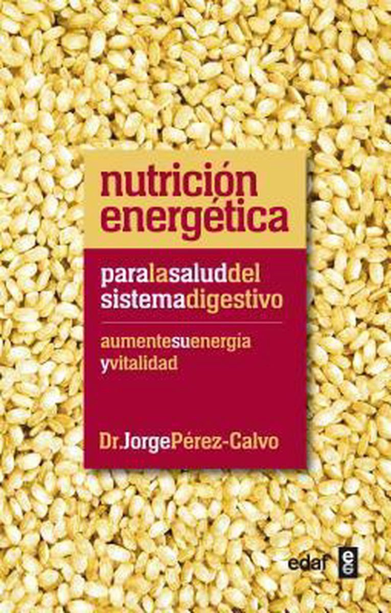 Nutricion energetica para el sistema digestivo / Energetic Nutrition: the Digestive System