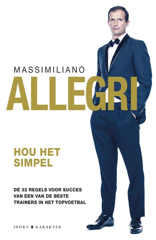 Massimiliano Allegri Hou Het Simpel