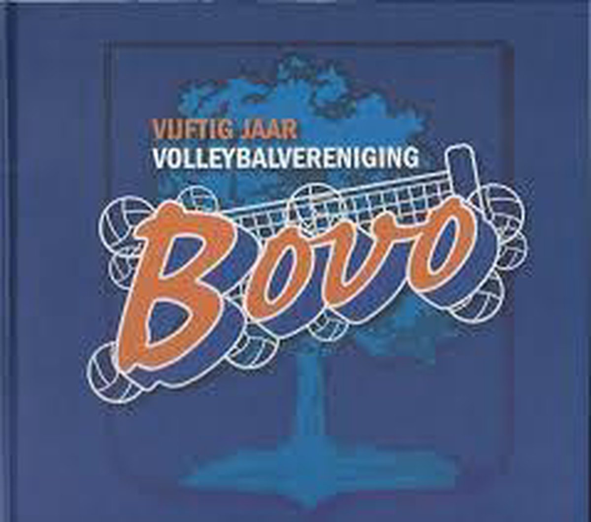 Vijftig jaar volleybalvereniging BOVO