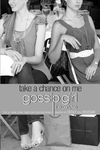 Gossip Girl The Carlyles 3: Take A Chance On Me