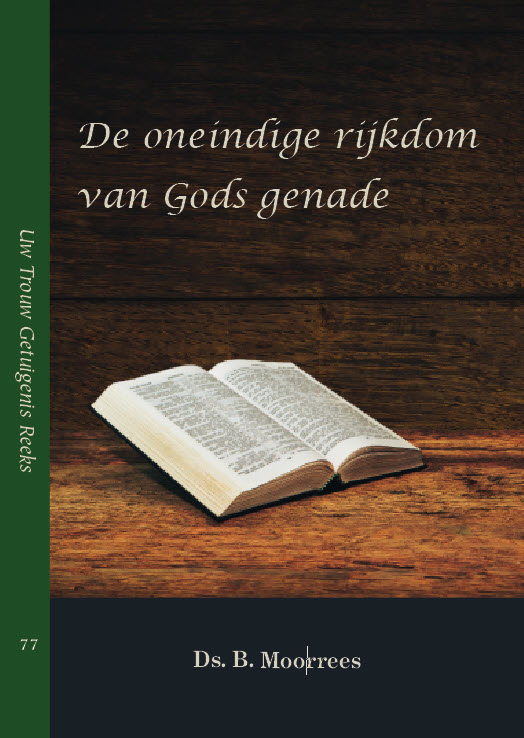 De oneindige rijkdom van Gods genade / Uw Trouw Getuigenis / 77