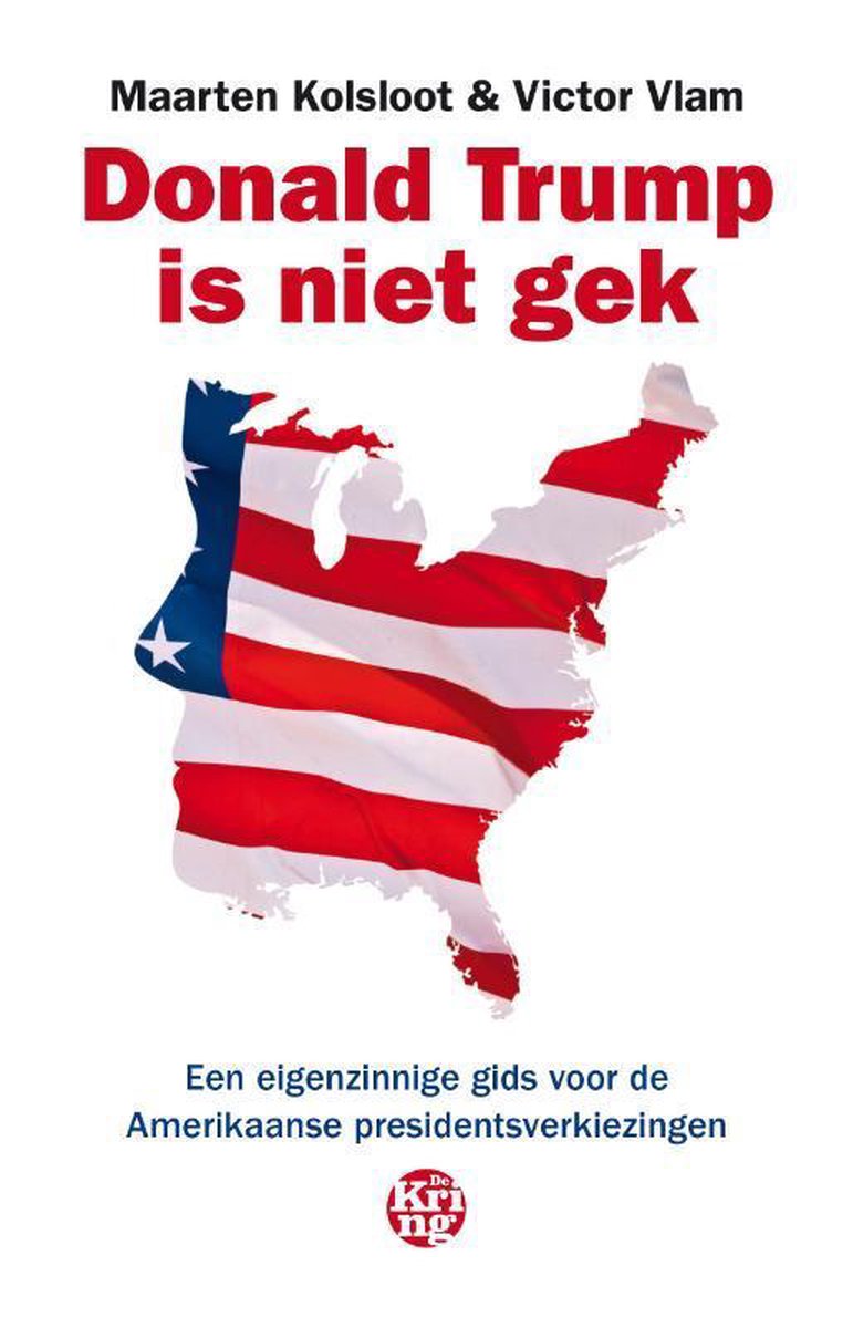Maarten Kolsloot Donald Trump Is Niet Gek