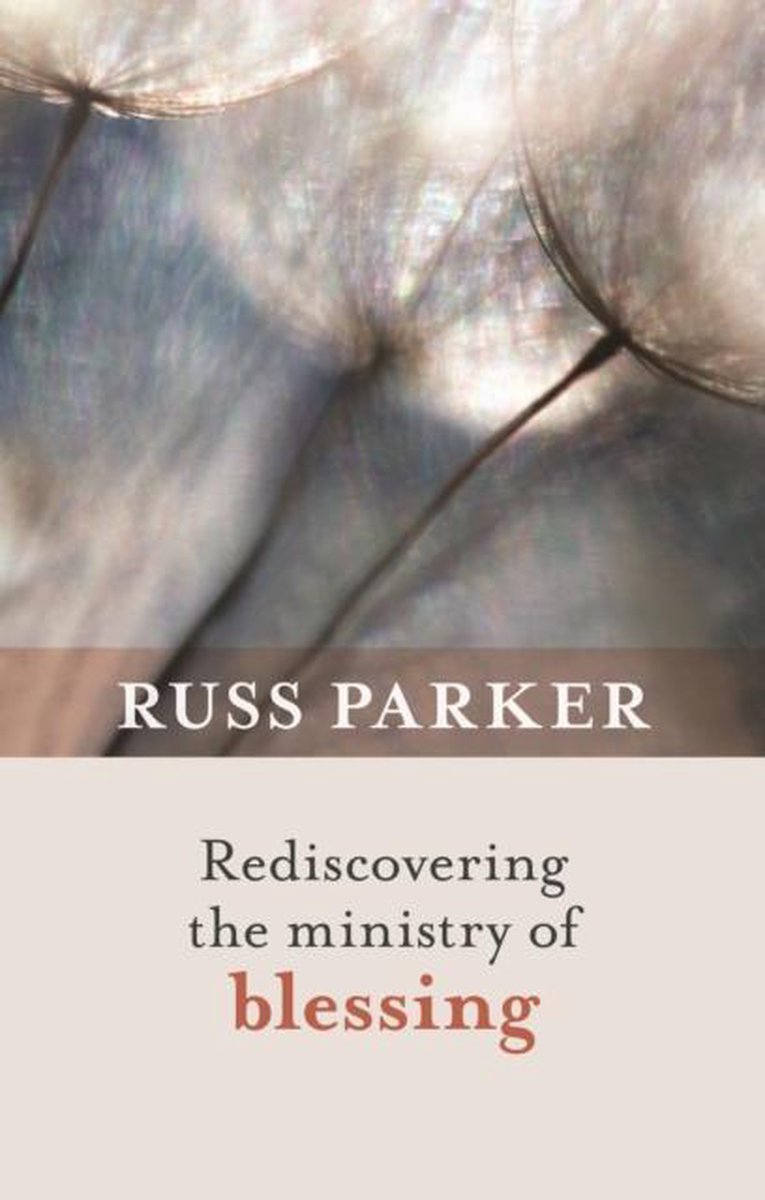 Rediscovering the Ministry of Blessing