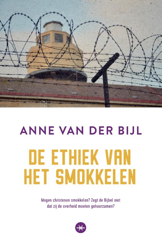 Anne van der Bijl De Ethiek Van Het Smokkelen