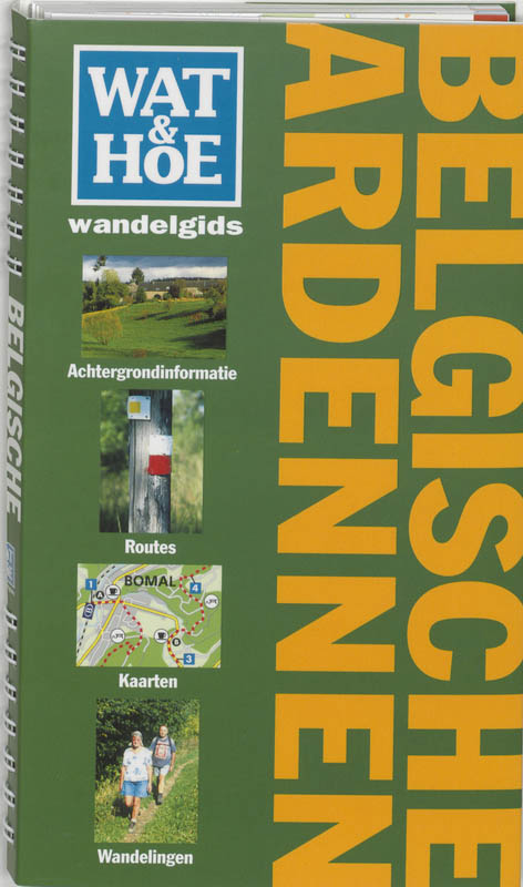 Wat & Hoe wandelgids Belgische Ardennen / Wat & Hoe wandelgids