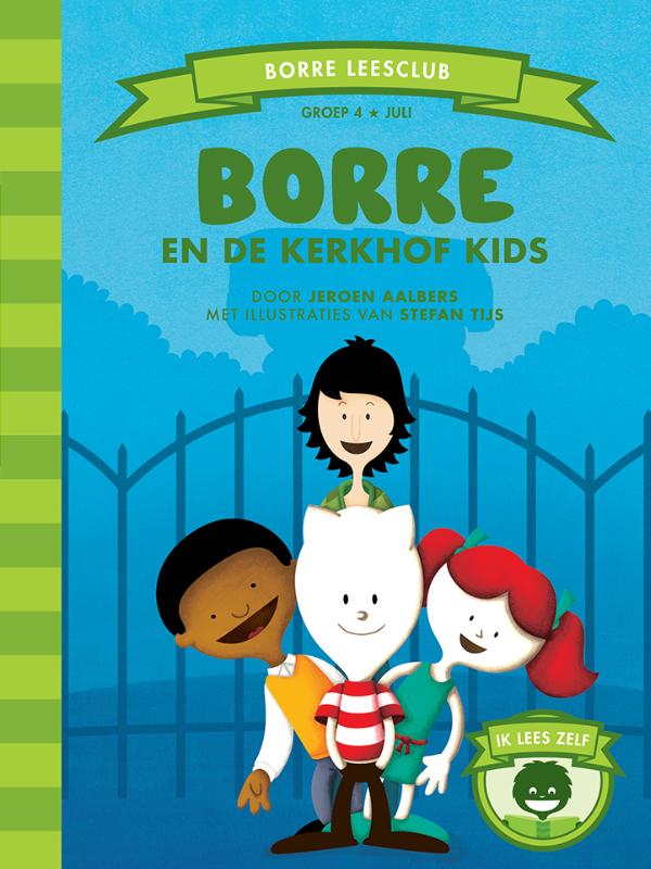Jeroen Aalbers Borre En De Kerkhof Kids / De Gestreepte Boekjes