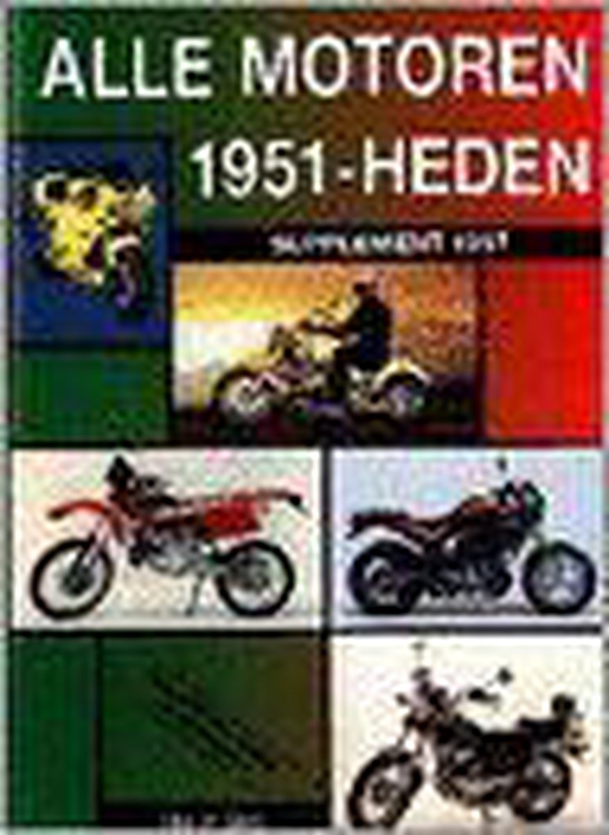 Alle motoren 1951-heden. Supplement 1997