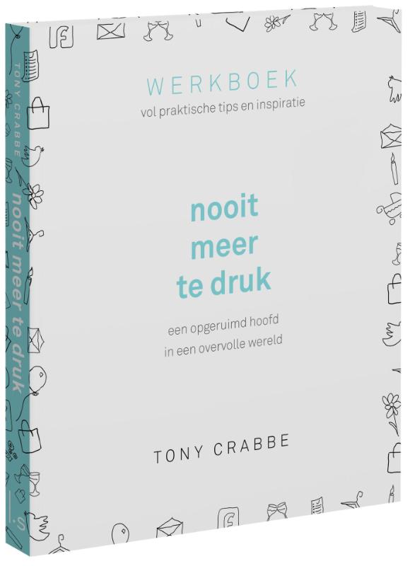 Tony Crabbe Nooit Meer Te Druk thumbnail