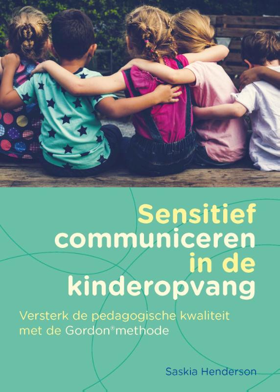 Saskia Henderson Sensitief Communiceren In De Kinderopvang