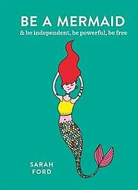 Be a Mermaid