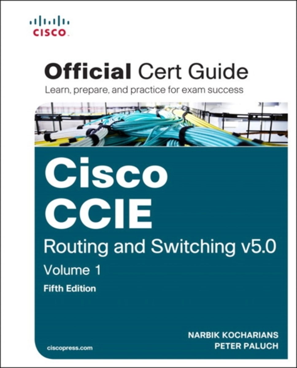 CCIE Routing and Switching v5.0 Official Cert Guide, Volume 1